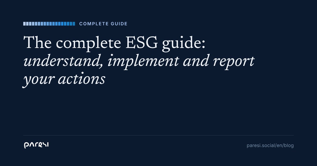 The Complete ESG Guide: Understand, Implement and Report Your Actions